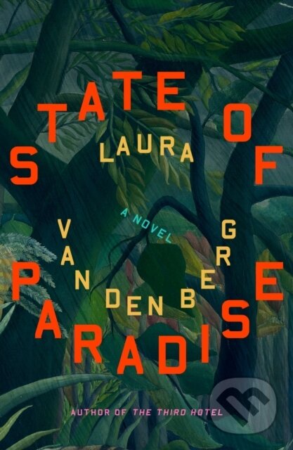 Levně State of Paradise (A Novel) - Laura van den Berg - kniha z kategorie Spoločenská beletria