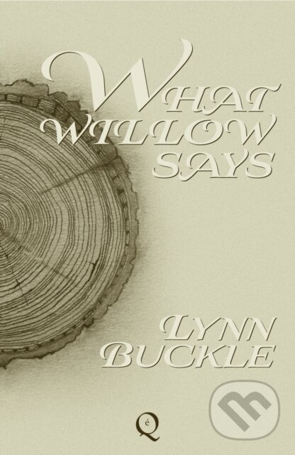 Levně What Willow Says - Lynn Buckle - kniha z kategorie Spoločenská beletria