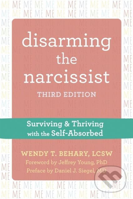Levně Disarming the Narcissist, Third Edition (Surviving and Thriving with the Self-Absorbed) - kniha z kategorie Škola fotografie