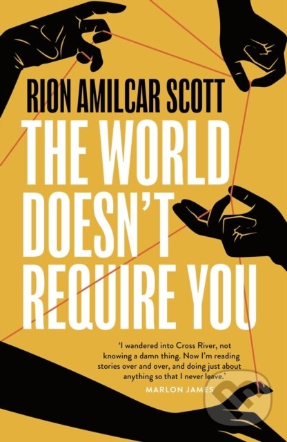 Levně The World Doesn't Require You - Rion Amilcar Scott - kniha z kategorie Beletria