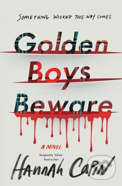 Golden Boys Beware (A Novel) - Hannah Capin