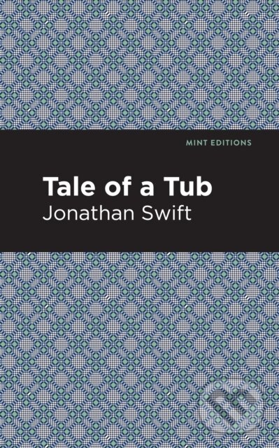 Kniha: A Tale of a Tub (Jonathan Swift). , 2021