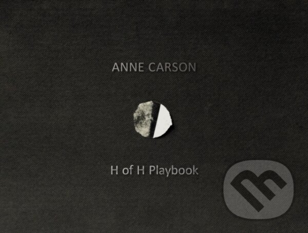 Levně H of H Playbook - Anne Carson - kniha z kategorie Životopisy, reportáže a myšlienky