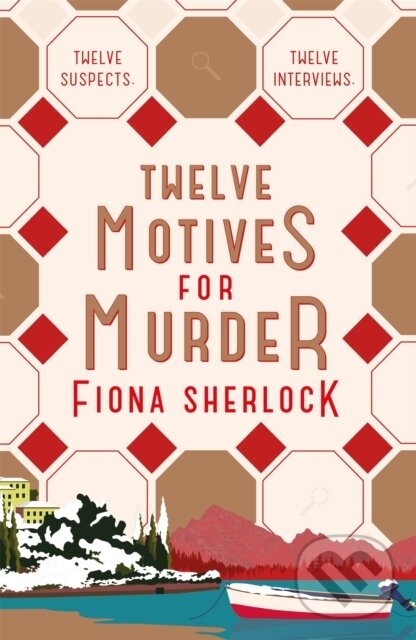 Levně Twelve Motives For Murder (The immersive cosy locked-room murder mystery that will transport you to wintry Lake Como) - kniha z kategorie Beletria