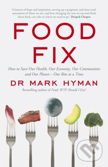 Levně Food Fix (How to Save Our Health, Our Economy, Our Communities and Our Planet – One Bite at a Time) - kniha z kategorie Geológia