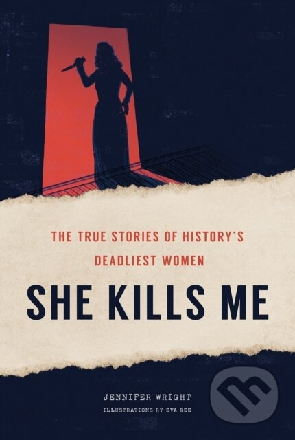 Kniha: She Kills Me (Jennifer Wright). , 2021