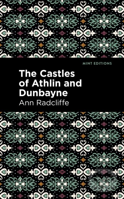 Levně The Castles of Athlin and Dunbayne - Ann Ward Radcliffe - kniha z kategorie Romantika