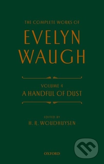 Levně Complete Works of Evelyn Waugh: A Handful of Dust (Volume 4) - kniha z kategorie Literárna veda