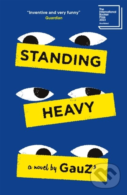 Levně Standing Heavy (Shortlisted for the International Booker Prize 2023) - kniha z kategorie Beletria