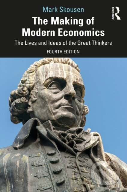 Levně The Making of Modern Economics (The Lives and Ideas of the Great Thinkers) - kniha z kategorie Filozofia