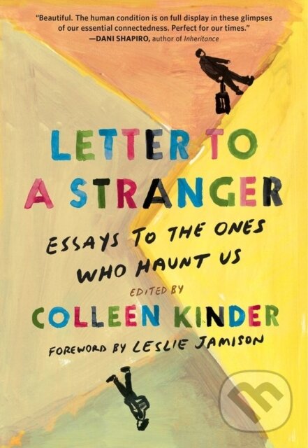 Levně Letter to a Stranger (Essays to the Ones Who Haunt Us) - kniha z kategorie Životopisy