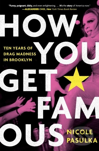 Kniha: How You Get Famous (Nicole Pasulka). Simon & Schuster, 2023
