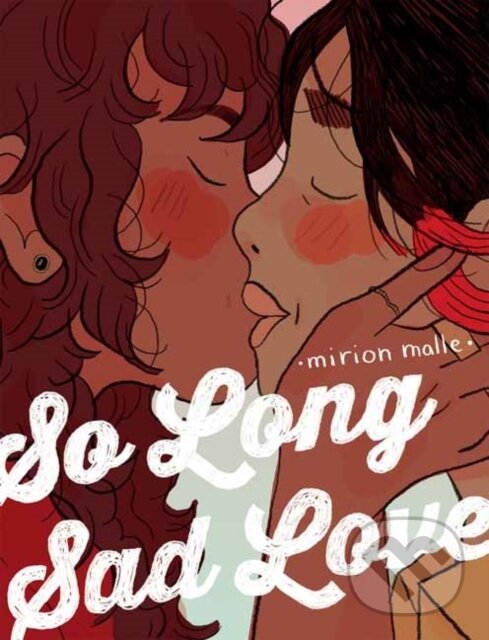 Levně So Long Sad Love - Mirion Malle, Transl. Aleshia Jensen - kniha z kategorie Komiksy