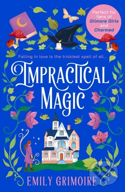 Levně Impractical Magic - Emily Grimoire - kniha z kategorie Spoločenská beletria