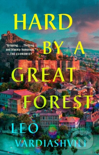 Kniha: Hard By A Great Forest (Leo Vardiashvili). , 2025