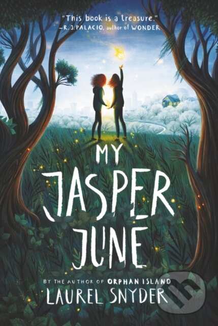 Kniha: My Jasper June (Laurel Snyder). , 2021