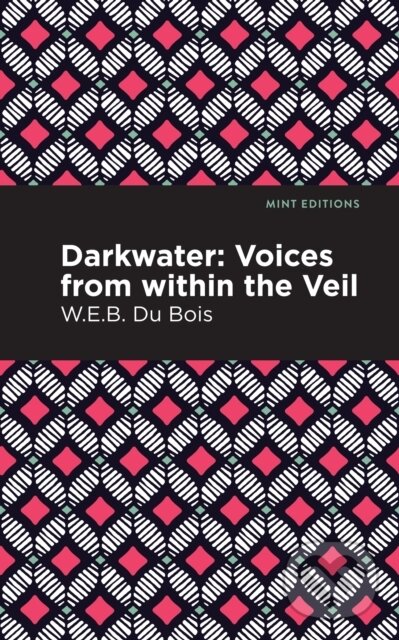 Kniha: Darkwater (W. E. B. Du Bois). , 2021