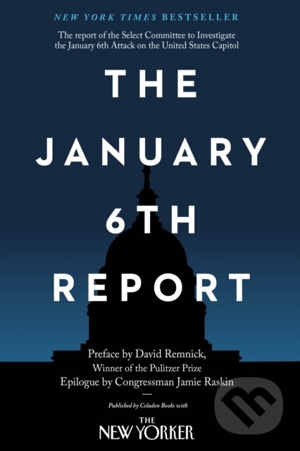 The January 6th Report - David Remnick, Jamie Raskin