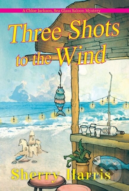 Levně Three Shots to the Wind - Sherry Harris - kniha z kategorie Spoločenská beletria