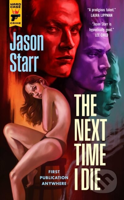 Levně The Next Time I Die - Jason Starr - kniha z kategorie Thrillery