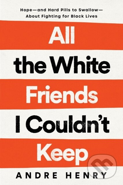 Kniha All the White Friends I Couldn't Keep