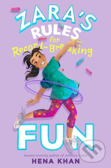 Levně Zara's Rules for Record-Breaking Fun - Hena Khan - kniha z kategorie Beletria