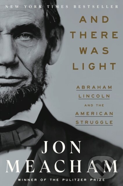 Levně And There Was Light (Abraham Lincoln and the American Experiment) - kniha z kategorie Autobiografie