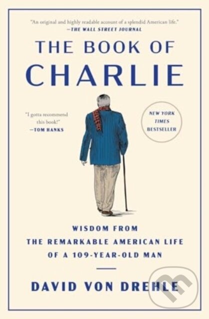 Levně The Book of Charlie (Wisdom from the Remarkable American Life of a 109-Year-Old Man) - kniha z kategorie Zdravie a životný štýl