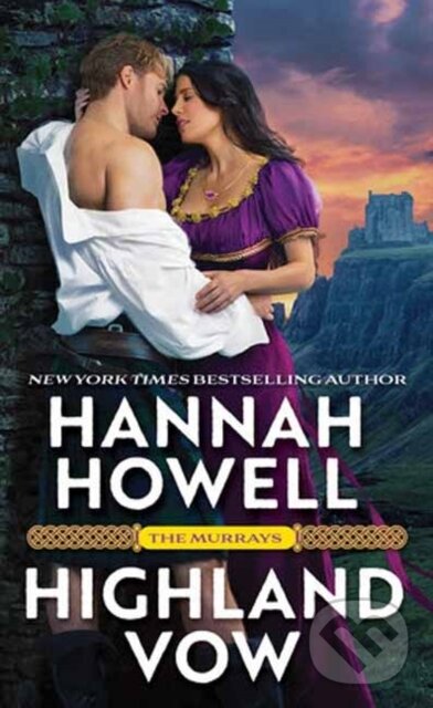 Levně Highland Vow - Hannah Howell - kniha z kategorie Romantika