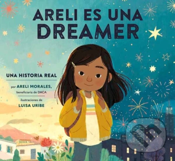 Levně Areli Es Una Dreamer (Areli Is a Dreamer Spanish Edition) - kniha z kategorie Beletria