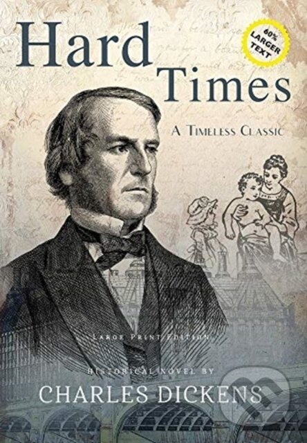 Levně Hard Times (Annotated, LARGE PRINT) - Charles Dickens - kniha z kategorie Beletria