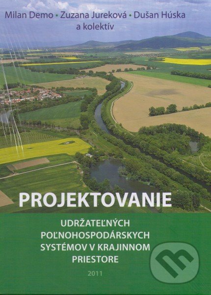 Levně Projektovanie udržateľných poľnohospodárskych systémov v krajinnom priestore - kniha z kategorie Poľnohospodárstvo