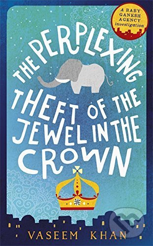 Levně The Perplexing Theft of the Jewel in the Crown - Vaseem Khan - kniha z kategorie Thrillery