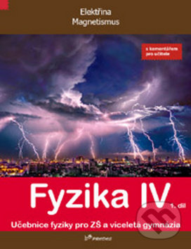 Kniha Fyzika IV 1. díl s komentářem pro učitele