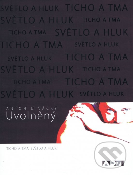 Levně Uvolněný - Anton Divácký - kniha z kategorie Poézia
