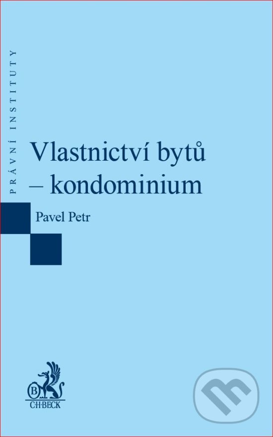 Levně Vlastnictví bytů – kondominium - Pavel Petr - kniha z kategorie Obchodné právo