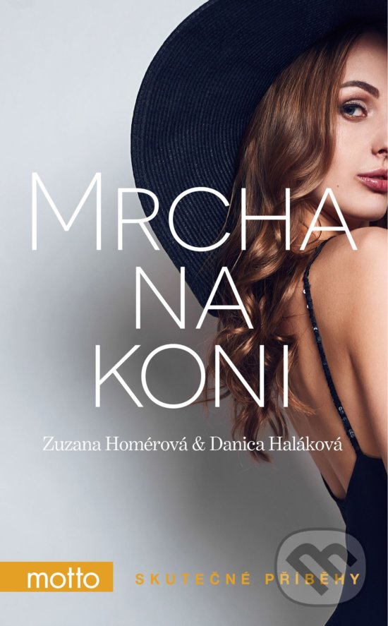 Levně Mrcha na koni - Zuzana Homérová, Danica Haláková - kniha z kategorie Spoločenská beletria