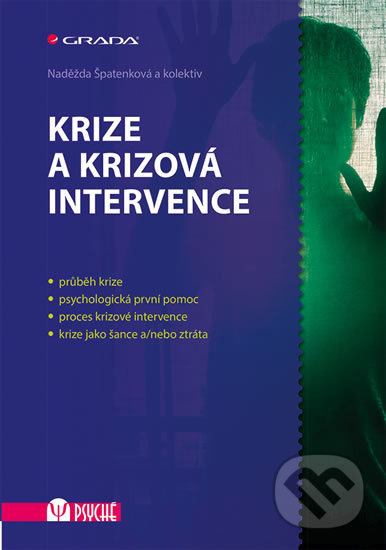 Krize a krizová intervence - Naděžda Špatenková a kolektiv, Grada, 2017