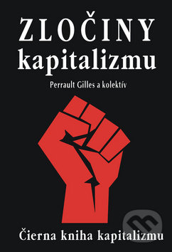 Kniha: Zločiny kapitalizmu (Gilles Perrault). Eko-konzult, 2017