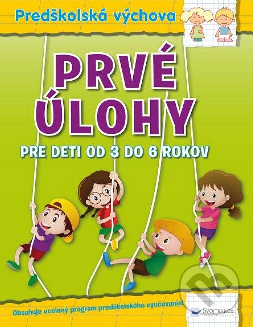 Levně Prvé úlohy pre deti od 3 do 6 rokov - kniha z kategorie Hravé úlohy
