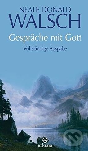 Levně Gespräche mit Gott (Vollständige Ausgabe) - Neale Donald Walsch - kniha z kategorie Náboženská literatúra