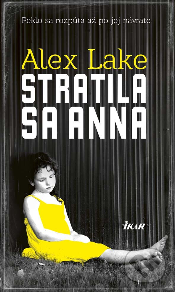 E-kniha: Stratila sa Anna (Alex Lake). Ikar, 2017