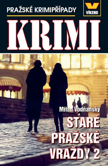 Levně Staré pražské vraždy 2 - Pražské krimipřípady - Milan Vodňanský - kniha z kategorie Detektívky, trilery a horory