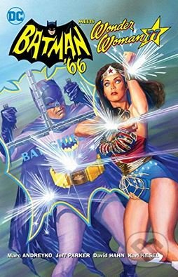 Levně Batman '66 Meets Wonder Woman '77 - Jeff Parker, Marc Andreyko - kniha z kategorie Komiksy