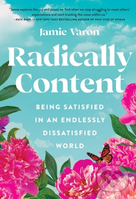 Levně Radically Content (Being Satisfied in an Endlessly Dissatisfied World) - kniha z kategorie Motivácia a sebarozvoj