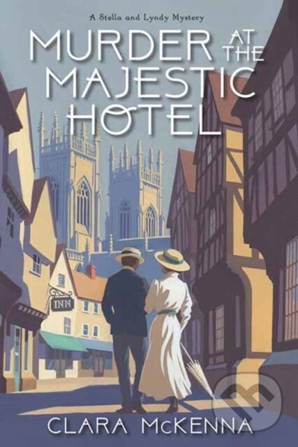 Levně Murder at the Majestic Hotel - Clara Mckenna - kniha z kategorie Beletria
