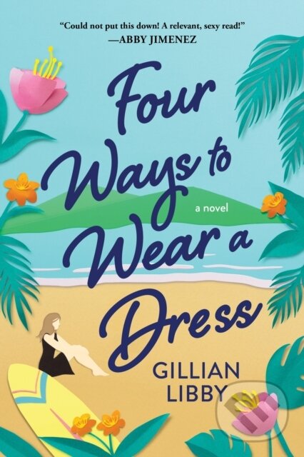Levně Four Ways to Wear a Dress - Gillian Libby - kniha z kategorie Beletria