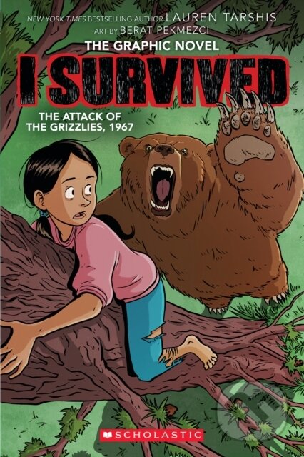 Levně I Survived the Attack of the Grizzlies, 1967: A Graphic Novel (I Survived Graphic Novel #5)