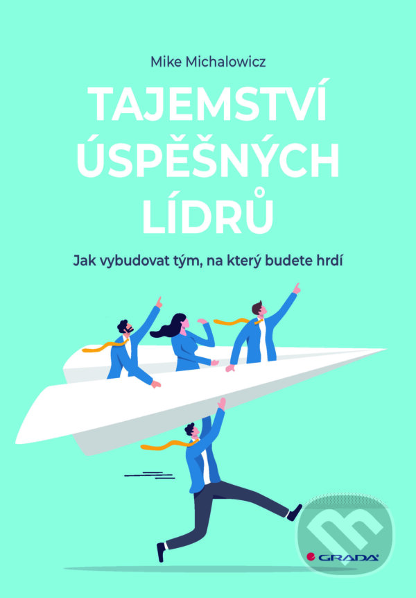 E-kniha: Tajemství úspěšných lídrů (Mike Michalowicz). Grada, 2025
