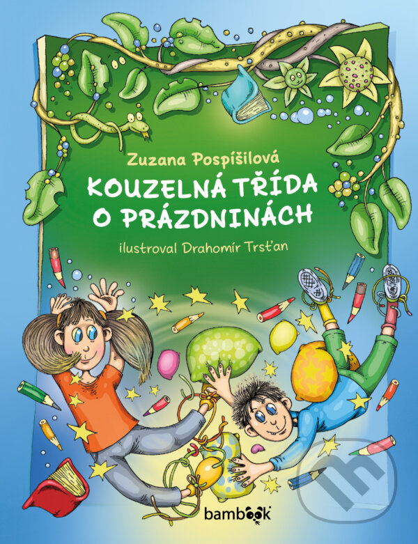 E-kniha: Kouzelná třída o prázdninách (Drahomír Trsťan a Zuzana Pospíšilová). Grada, 2025